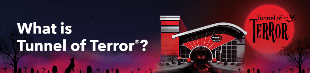 tunnel of terror graphic with graphic of scary car wash